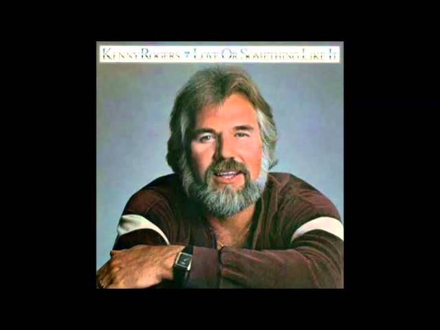 Kenny Rogers - Love or something like it