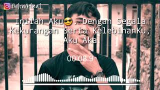 Story WhatsApp (Inilah Aku)😎