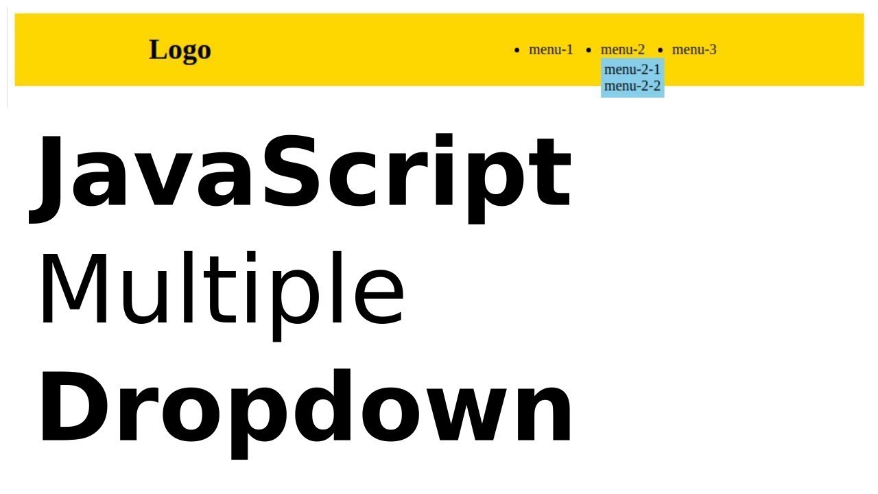 JavaScript Tutorial - Multiple Dropdown 2018 - YouTube