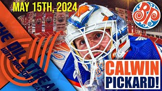 Pickard Pulls Through, Bouchard For the Win - The Oil Stream - 05-15-24