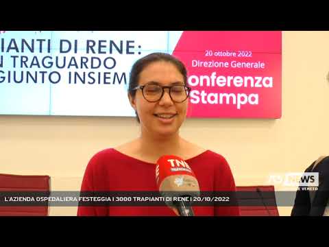 L'AZIENDA OSPEDALIERA FESTEGGIA I 3000 TRAPIANTI DI RENE | 20/10/2022