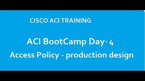 Cisco ACI Bootcamp DAY-4