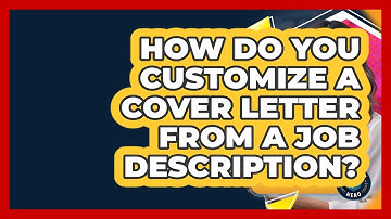 How Do You Customize A Cover Letter From A Job Description? - Internship Hero