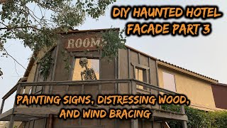 DIY Haunted Hotel Facade Part 3 - Distressing Wood | Painting Signs | Wind Bracing by CyborgVlog 579 views 3 years ago 14 minutes, 41 seconds