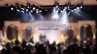 HANYA BERSAMAMU lagu romantis yang mengisahkan kehidupan yang diinginkan kedua pasangan bahagia