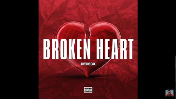 Broken heart 💔 ~ Dd3x