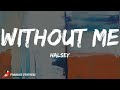 Halsey - Without Me (Lyrics)