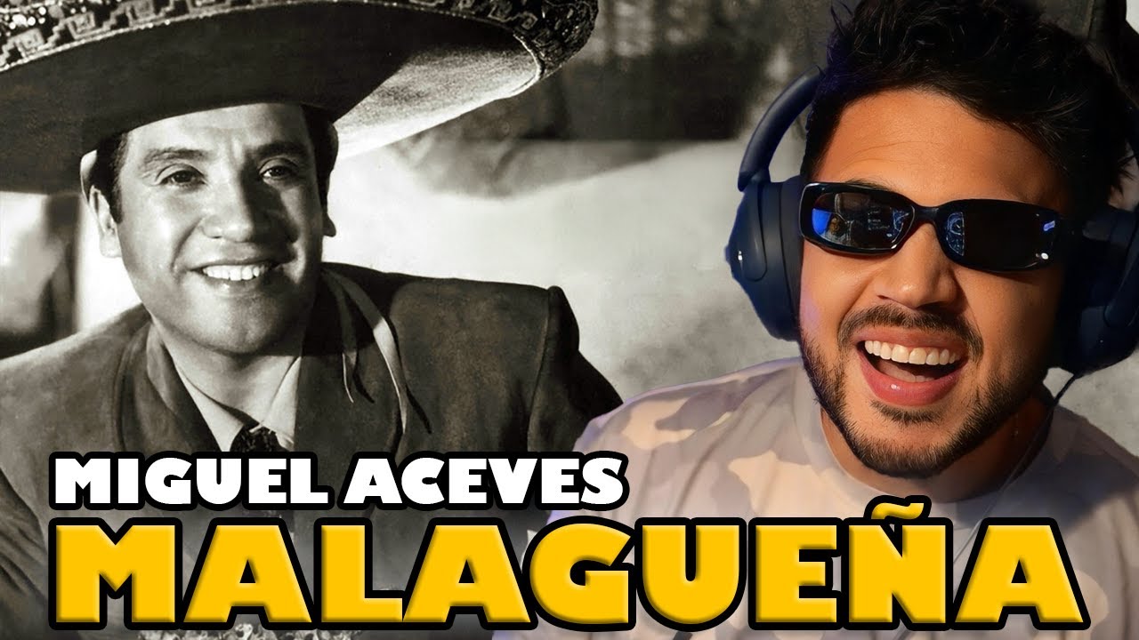 REACCIÓN a Miguel Aceves Mejia, La Malagueña (Video Oficial)