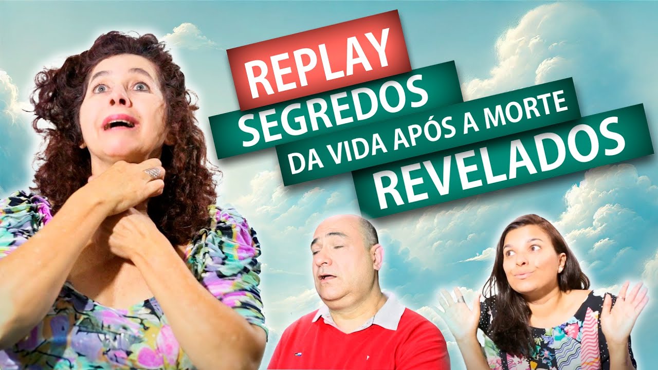 SEGREDOS DA VIDA APÓS A MORTE REVELADOS - REPLAY AMIGOS DA LUZ | Humor e Espiritismo