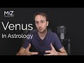 Venus in Astrology - Meaning Explained