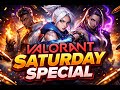 VALORANT Saturday Special 💥 | Full On Masti &amp; Frag Fest