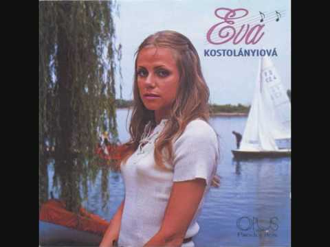 Eva Kostolnyiov - Ke si sm