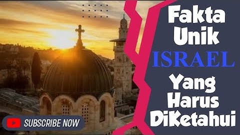 FAKTA UNIK ISRAEL YANG HARUS DI KETAHUI