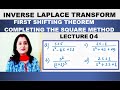 Inverse Laplace Transform 04 – First Shifting Theorem with Examples | Completing the Square Method