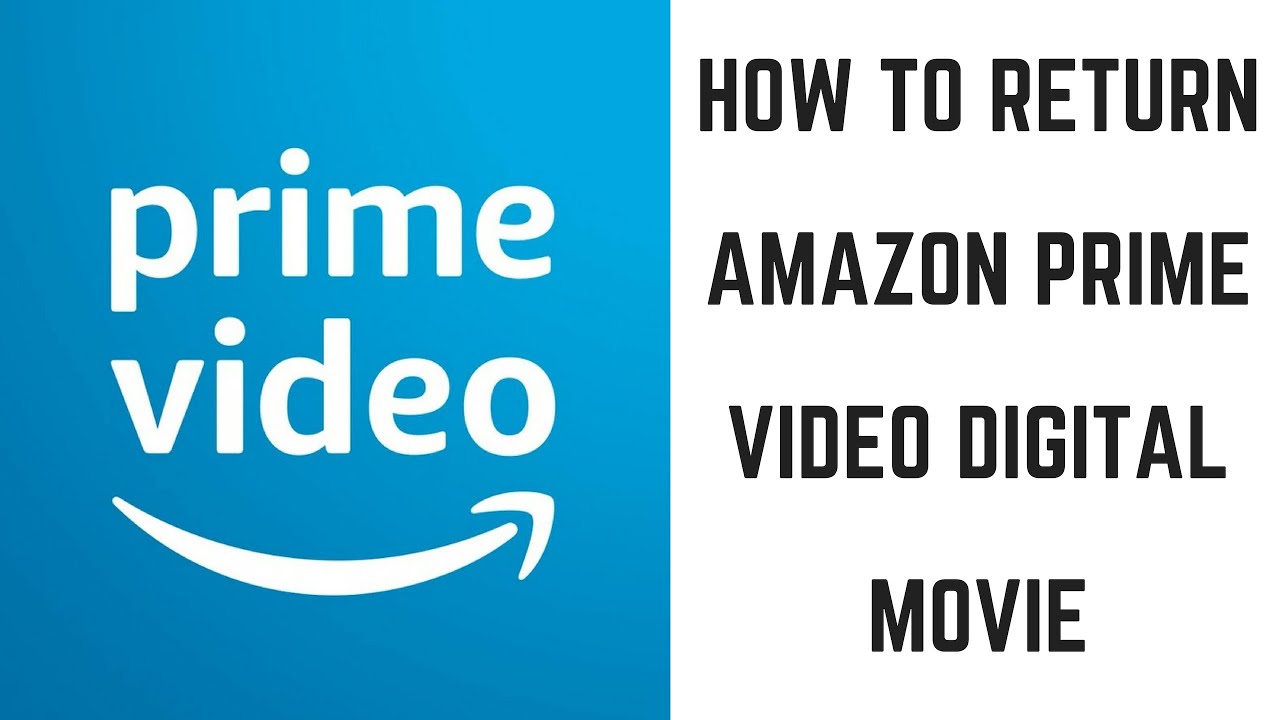 How To Return Amazon Prime Video Digital Movie