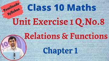 TN New Syllabus 10th Maths  Chapter 1 Relations And Functions Unit Exercise 1 Q.no.8