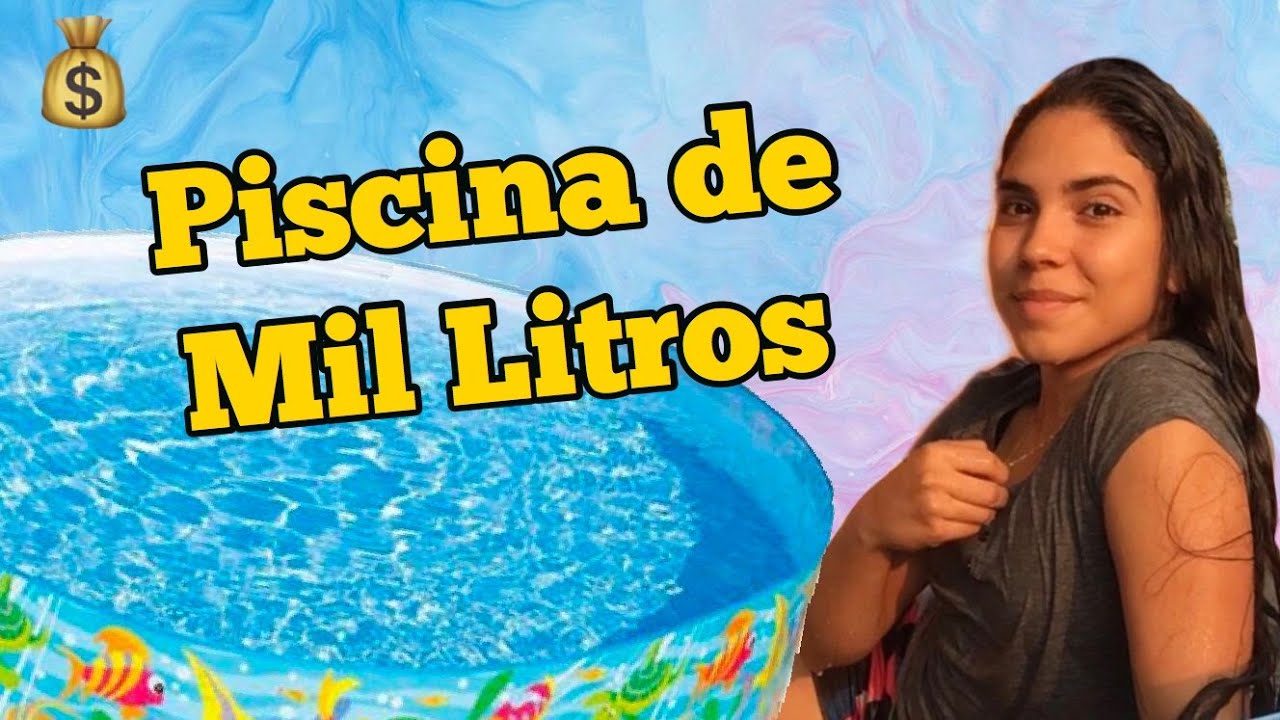 COMPREI UMA PISCINA DE MIL LITROS