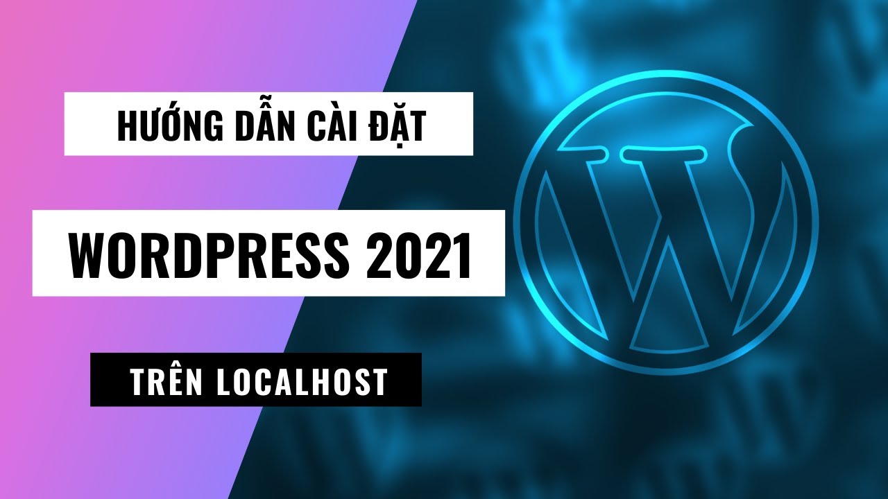 localhost คือ  Update 2022  Hướng dẫn cài đặt mã nguồn WordPress 2021 trên Localhost
