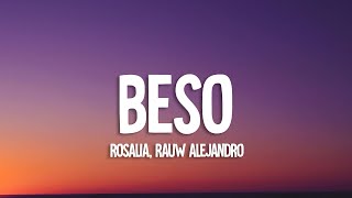 ROSALÍA, Rauw Alejandro - BESO (Letra/Lyrics)