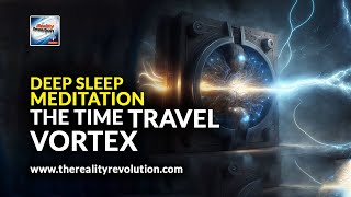 Deep Sleep Meditation  The Time Travel Vortex (Deep Theta/Delta 432hz 528hz)
