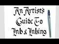 An Artist's Guide To Ink & Inking