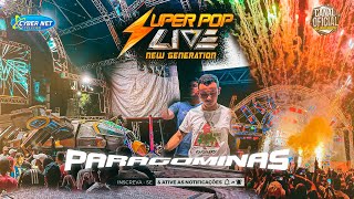 SUPER POP LIVE - PARAGOMINAS 2024 - Dj Adriano no Máximo - MELODY - MARCANTES - MARCANTE 2024