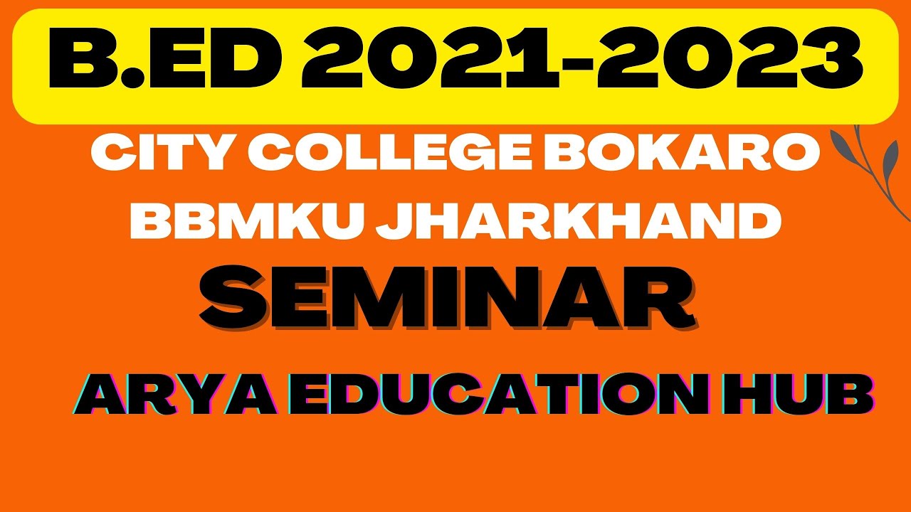 B.Ed. Bokaro steel city college Bokaro BBMKU YouTube