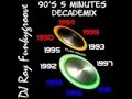 Dj roy funkygroove  5 minutes 90s decademix