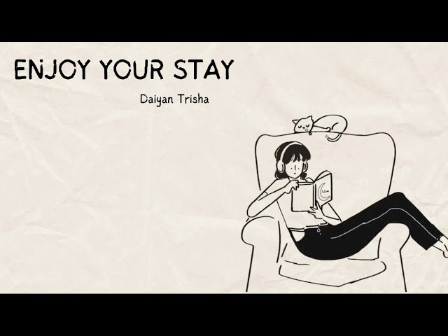 Daiyan Trisha - Enjoy Your Stay (Official Lyric Video) class=