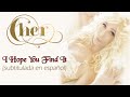 Cher - I Hope You Find It (Subtitulada en español)