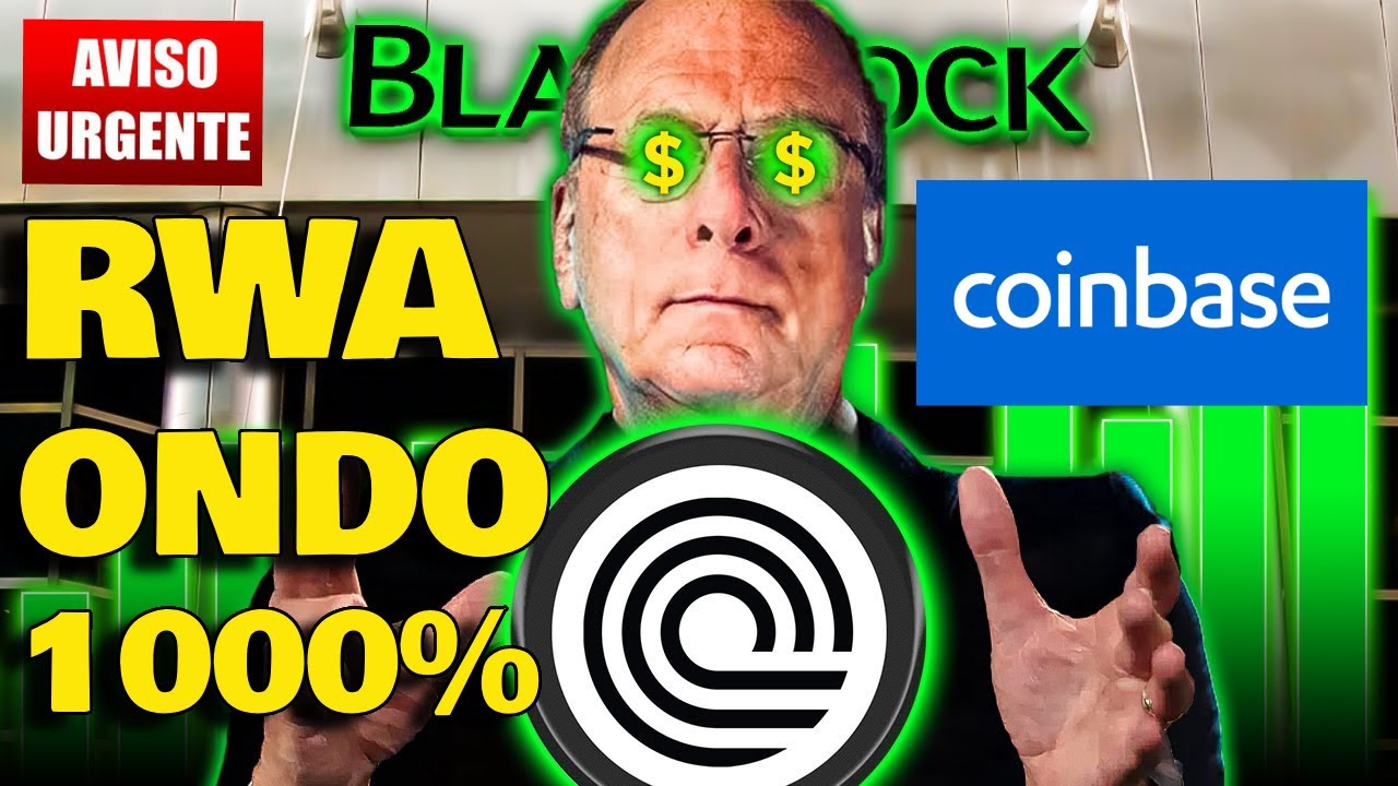 Coinbase Rwa Token 💥ONDO FINANCE PARCERIA BLACKROCK E COINBASE🔥RWA POTENCIAL 1000%🚀 ...
