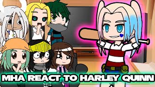 MHA react to Harley Quinn