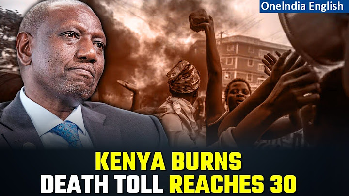 Kenya In Flames: 30 Killed In One Of Deadliest Days Of Tax Bill Demonstrations | Will Ruto Resign ?