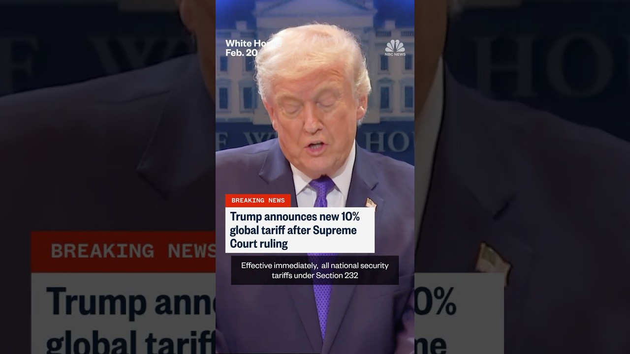 Trump announces new 10% global tariff after Supreme Court ruling