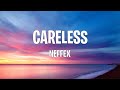 CARELESS - NEFFEX 💖 [Lyrics / Lyric Video] || [No Copyright Music]