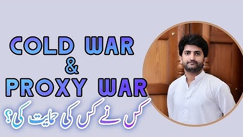 What is Cold War and Proxy war. How to Remember || International Relations lect. By Sir Bilal Pasha