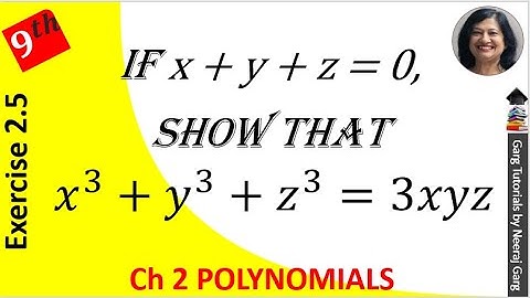 If x+y+z=0 show that x3+y3+z3=3xyz | Class 9 Maths Ch 2 Ex 2.5 Q13