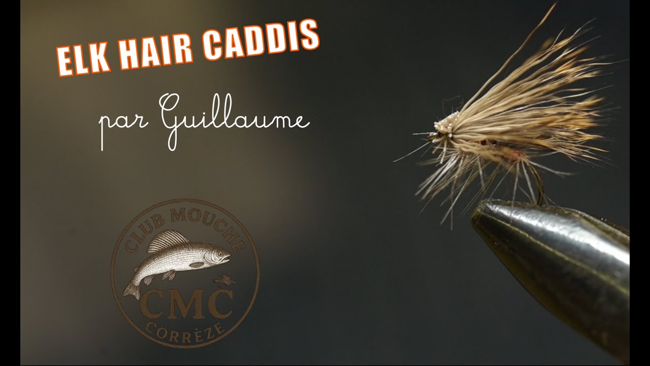 Montage d'une mouche Elk hair caddis par Guillaume
