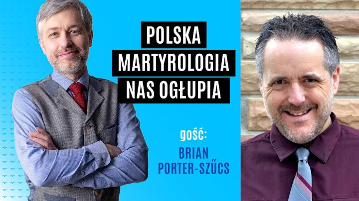 Polska martyrologia nas ogupia | Brian Porter Szcs