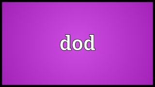 Dod Meaning