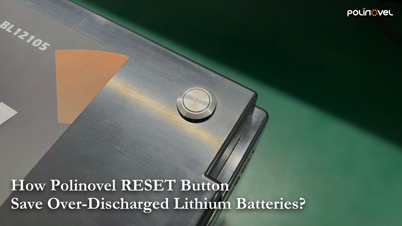 Dead Battery Revival: How Polinovel RESET Button Save Over Discharged Lithium Batteries?