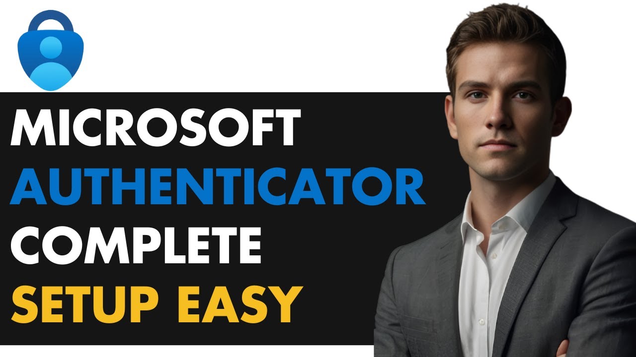 How to Set Up Microsoft Authenticator App in 2025 (Complete Updated ...