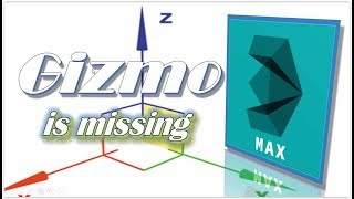 How to fix 3ds max Transform gizmo is missing disappeared