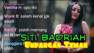 SITI BADRIAH - UNDANGAN MANTAN