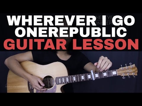 Wherever I Go - OneRepublic Guitar Tutorial Lesson Chords + Acoustic Cover