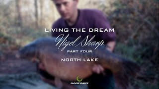 Carp Fishing | Living The Dream Part Four | Nigel Sharp
