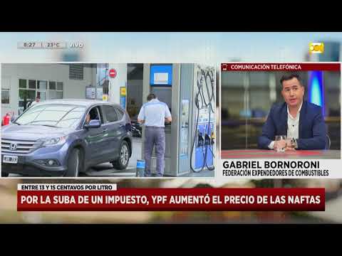 YPF aumentó el precio de las naftas: Gabriel Bornoroni en Hoy Nos Toca a las Ocho - 동영상