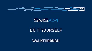Customer Portal Walkthrough | SMSAPI. Do It Yourself!