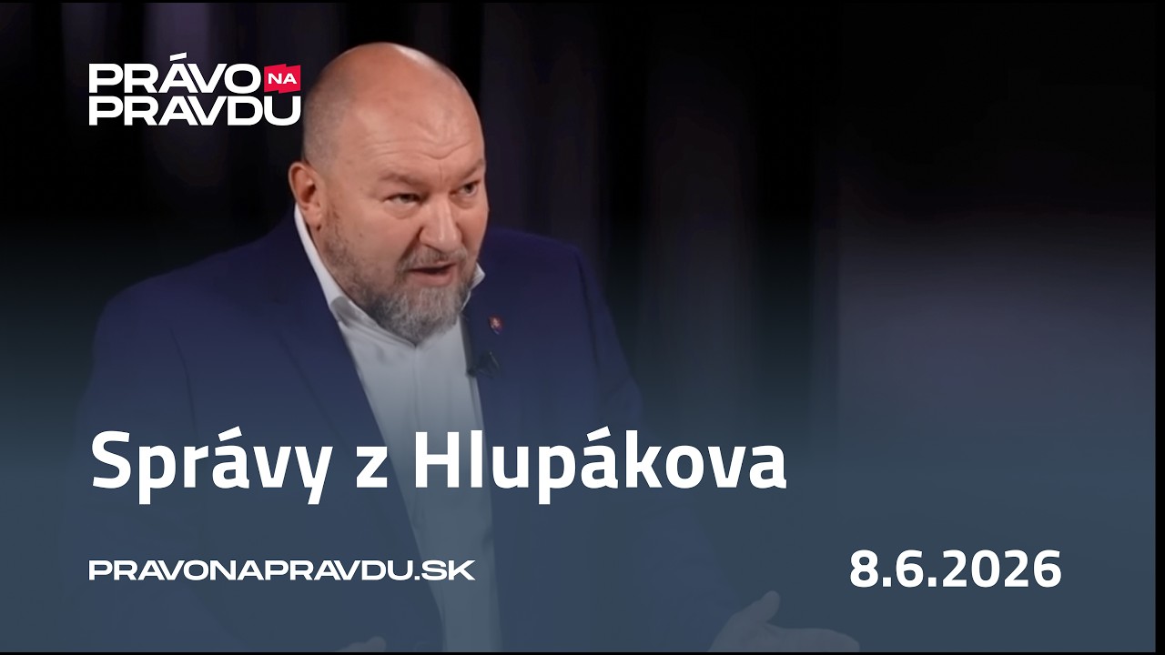 Správy z Hlupákova | 8.6.2026
