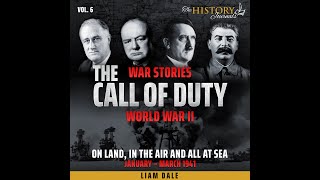 WW2; THE CALL OF DUTY Episode 6 - Audiobook with Liam Dale